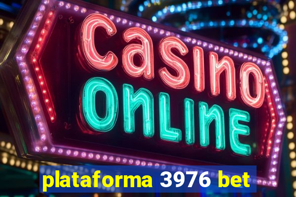 plataforma 3976 bet